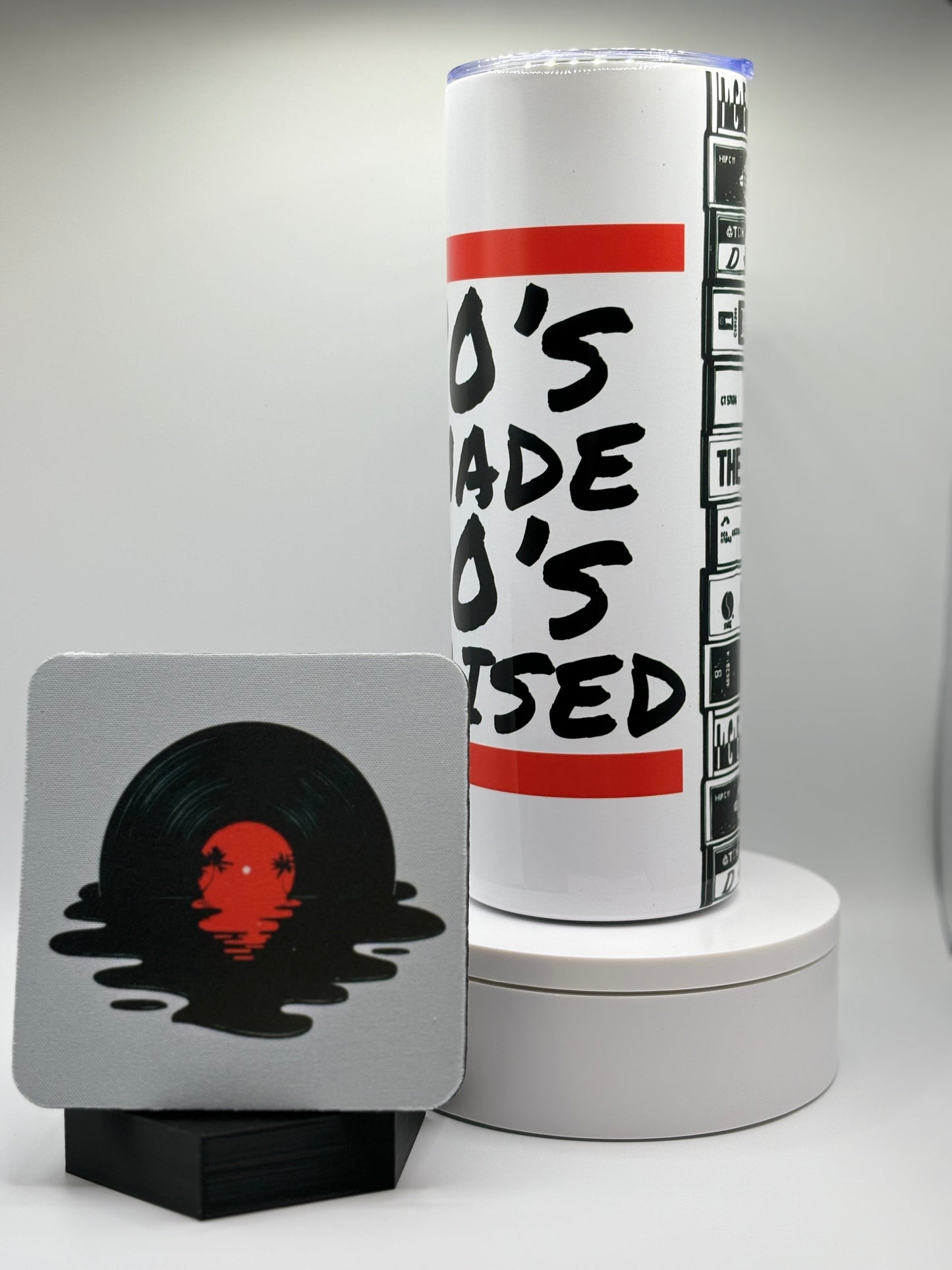 Music Nostalgia: 80's Made, 90's Raised Tumbler with Custom Coaster