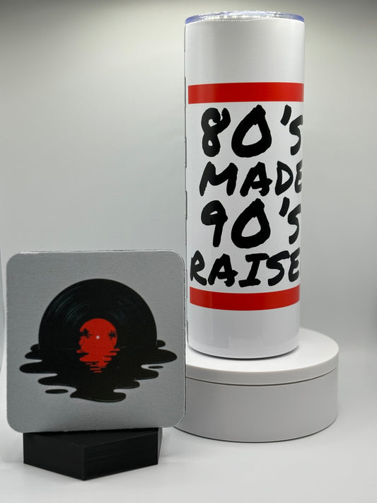 Music Nostalgia: 80's Made, 90's Raised Tumbler with Custom Coaster